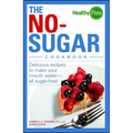 The No-Sugar Cookbook: Delicious Recipes to Make Your Mouth Water...All Sugar Free! - Paperback