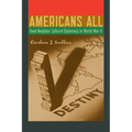 Americans All: Good Neighbor Cultural Diplomacy in World War II - Paperback