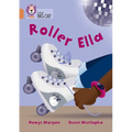 Collins Big Cat -- Roller Ella: Band 12/Copper - Paperback