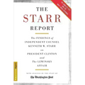 The Starr Report: The Findings of Independent Counsel Kenneth W. Starr on President Clinton & the White House Scandals - Paperback