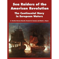 Sea Raiders of the American Revolution: The Continental Navy in European Waters - Paperback