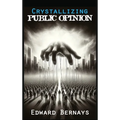 Crystallizing Public Opinion - Hardcover