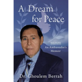 A Dream for Peace: An Ambassador's Memoir - Black and White interior photos - Paperback