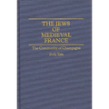 The Jews of Medieval France: The Community of Champagne - Hardcover