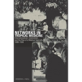 Networks in Tropical Medicine: Internationalism, Colonialism, and the Rise of a Medical Specialty, 1890a 1930 - Hardcover