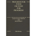 Progress for Food or Food for Progress?: The Political Economy of Agricultural Growth and Development - Hardcover