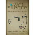 Wet Silence: Poems about Hindu Widows - Paperback