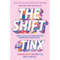 The Shift: Change Your Perspective, Not Yourself - Paperback