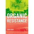 Organic Resistance: The Struggle over Industrial Farming in Postwar France - Paperback