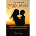 Becoming Mother Martha - Paperback