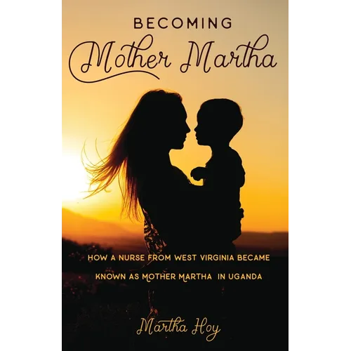 Becoming Mother Martha - Paperback