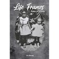 Life Frames: Tales of a Time - Paperback