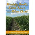 Muddy Boots, Corn Rows, and Blue Skies - Paperback