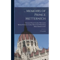 ... Memoirs of Prince Metternich: 1773[-1835] - Hardcover