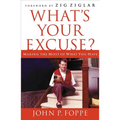 The What's Your Excuse?: Making the Most of What You Have - Paperback