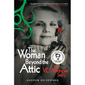 The Woman Beyond the Attic: The V.C. Andrews Story - Paperback