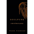 Soulpunk: a tale of time in poetry - Hardcover