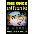 The Once and Future Me - Hardcover