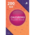 Calcudoku - 200 Easy to Master Puzzles 9x9 (Volume 4) - Paperback