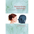 Monopolizing Knowledge - Paperback