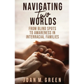 Navigating Two Worlds: From Blind Spots to Awareness in Interracial Families - Paperback