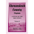 Shenandoah County, Virginia: A Study of the 1860 Census, Volume 8 - Paperback
