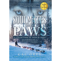 Soulmates with Paws: A Collection of Tales & Tails - Hardcover