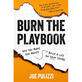 Burn the Playbook: How Creators and Entrepreneurs Escape the 9to5 and Build Businesses That Last - Paperback