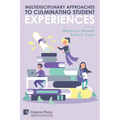 Multidisciplinary Approaches to Culminating Student Experiences - Paperback