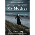 The Lady of the Dunes: My Mother - Hardcover