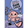 The Gumazing Gum Girl! Gum Luck - Paperback