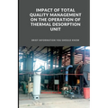 Impact of Total Quality Management on the Operation of Thermal Desorption Unit - Paperback
