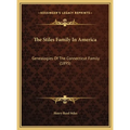 The Stiles Family In America: Genealogies Of The Connecticut Family (1895) - Hardcover