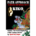 P.A.T.H. Approach to Effective Self Defense, Part 2: Kiko - Paperback