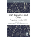 Craft Breweries and Cities: Perspectives from the Field - Paperback