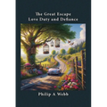 The Great Escape: Love, Duty and Defiance - Paperback