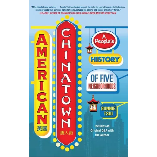 American Chinatown: A People's History of Five Neighborhoods - Paperback
