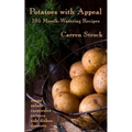 Potatoes with Appeal: 105 Mouth-Watering Recipes - Paperback