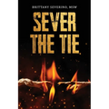 Sever The Tie - Paperback