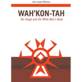 Wah'kon-Tah: The Osage and the White Man's Road Volume 3 - Paperback