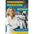 Marathon Woman: Running the Race to Revolutionize Women's Sports (Revised) - Paperback