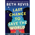 Last Chance to Save the World - Hardcover