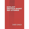 Explicit Erotica Short Sex Stories - Paperback