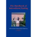 The Handbook of Intermittent Fasting - Effective Solutions for Weight Loss & Muscle Definition - Paperback