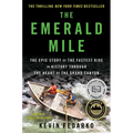 The Emerald Mile: The Epic Story of the Fastest Ride in History Through the Heart of the Grand Canyon - Hardcover