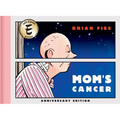 Mom's Cancer: Anniversary Edition - Hardcover