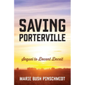 Saving Porterville: Sequel to Decent Deceit - Paperback