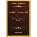 Applied Psychology V10: Technique Of Success (1914) - Paperback
