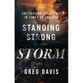 Standing Strong in the Storm: Cultivating Resilience In Times Of Trouble - Paperback