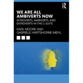We Are All Ambiverts Now: Introverts, Ambiverts, and Extroverts in the C-Suite - Paperback